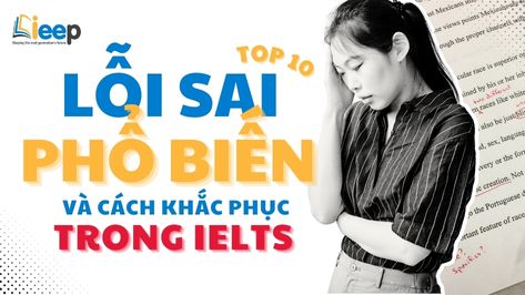 CÁC LỖI THƯỜNG GẶP TRONG KỲ THI IELTS VÀ CÁCH KHẮC PHỤC HIỆU QUẢ 